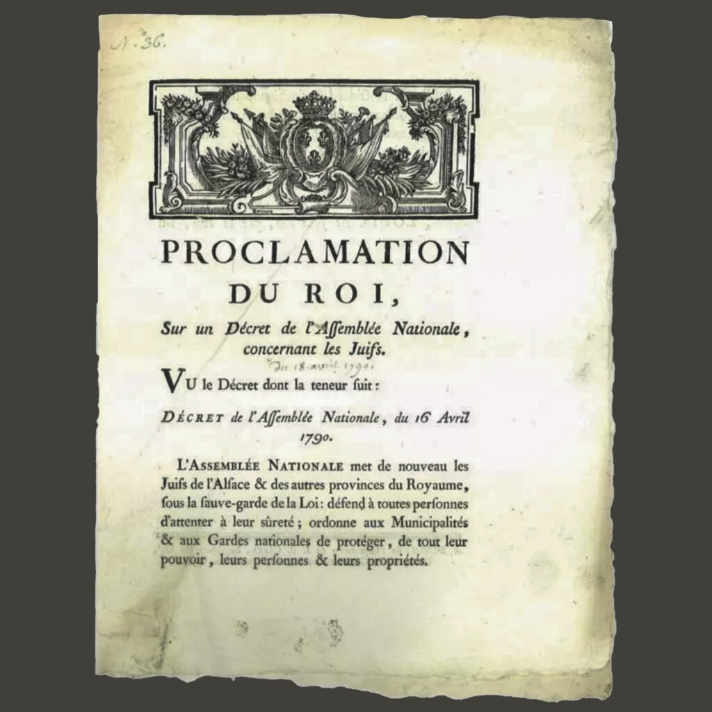 Proclamation du Roi sur un décret de l’Assemblée Nationale concernant les Juifs. Imprimerie Jean-Baptiste Capel. Dijon, 1790 Don de la famille Kraemer en 2013.